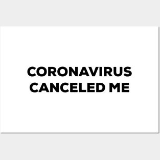 Coronavirus Canceled Me (black) Posters and Art